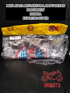 ORIMOTO-MIKA KACA REFLEKTOR LAMPU DEPAN NMAX NEW HONDA KUALITAS SUPER