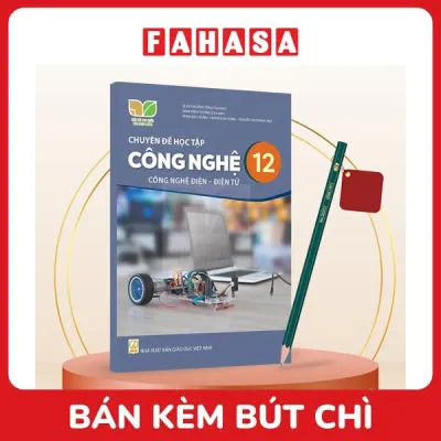 Sách Giáo Khoa Chuyên Đề Học Tập Công Nghệ 12 - Công Nghệ Điện - Điện Tử (Kết Nối) (Chuẩn) - Kèm Bút Chì