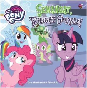 Muffin Graphics - Buku Anak My Little Pony Semangat Twilight Sparkle! - Boardbook Cerita Anak - Millennia