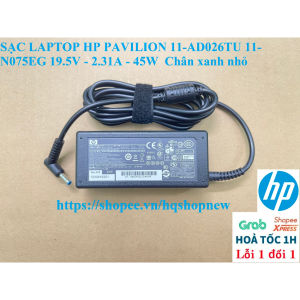 ️[Sạc zin] SẠC LAPTOP HP PAVILION 11-AD 11-N 11-AD026TU 11-N075EG 19.5V - 2.31A - 45W  Chân xanh nhỏ