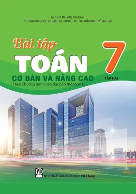 Sách - Bài tập Toán 7 - Tập 2 cơ bản và nâng cao - (Theo Chương trình Giáo dục phổ thông 2018)