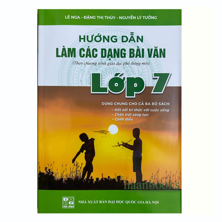 Sách - Hướng dẫn làm các dạng bài văn lớp 7 - theo chương trình giáo ...