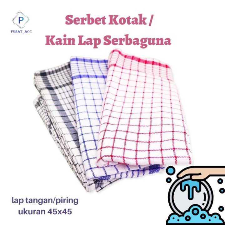SERBET- Serbet Kain Lap Piring Meja Kotak Lap Tangan Dapur SerbaGuna