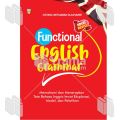 BUKU FUNCTIONAL ENGLISH GRAMMAR MEMAHAMI DAN MENERAPKAN TATA BAHASA INGGRIS LEWAT EKSPLORASI, MODEL, DAN LATIHAN. 