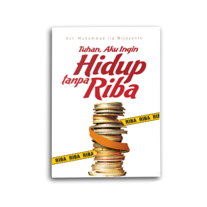 Buku Islami Motivasi Islam Tuhan Aku Ingin Hidup Tanpa Riba Untuk Muslim Dan Muslimah