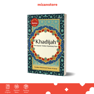 Khadijah : Perempuan Teladan Sepanjang Masa (Republish 2025) - Ibrahim Muhammad Hasan Jamal | Buku Biografi Sejarah Islam