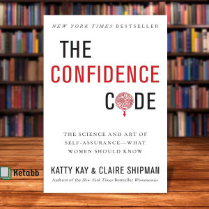 The Confidence Code by Katty Kay  Claire Shipman [High Quality Paperback]
