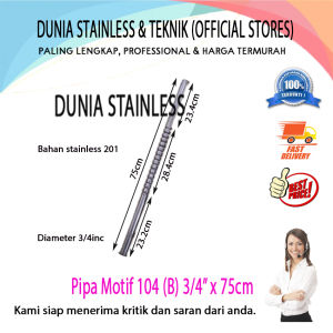 Pipa Motif 104 (B) 3/4inc x 75cm Aksesories stainless steel tangga pagar kanopi balkon