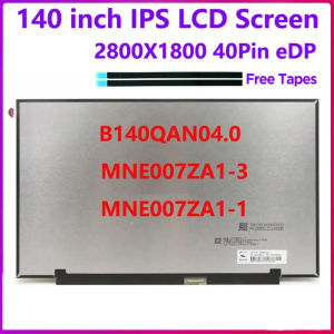 14 inch Laptop LCD Screen B140QAN04.0 MNE007ZA1-3 MNE007ZA1-1 Display Panel 2.8K 2880x1800 eDP 40 Pins Display Matrix