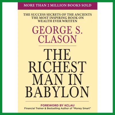 🔥 The Richest Man In Babylon by George S. Clason 🔥 (Complete Original Classic Edition) - Finance Book for Success