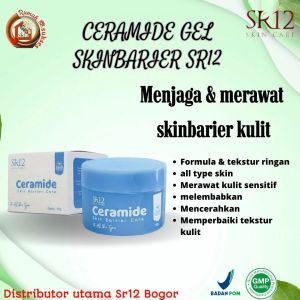 CERAMIDE GEL SR12MEMPERBAIKI SKINBARIERPELEMBABMOISTURIZERMENCERAHKANMENGATASI KULIT BERTEKSTUR