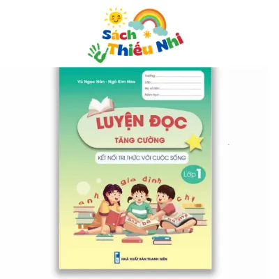 Sách - Luyện đọc tăng cường - Lớp 1 - Kết nối tri thức với cuộc sống