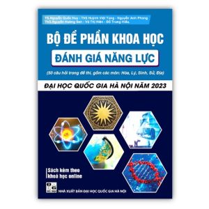 Sách - Bộ đề phần khoa học đánh giá năng lực ( ĐHQGHN 2023 )