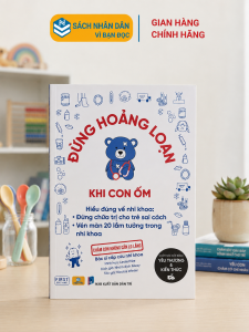 Sách - Đừng Hoảng Loạn Khi Con Ốm - Chăm con không cần lo lắng - ndbooks
