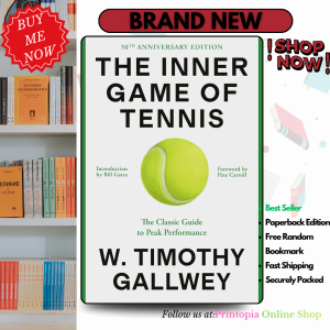 The Inner Game of Tennis: The Classic Guide to the Mental Side of Peak Performance