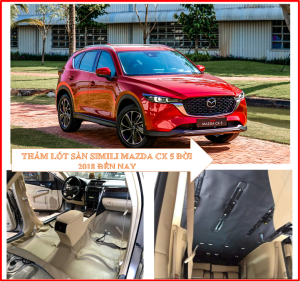 Thảm lót sàn Simili cho xe MAZDA CX 5 2018 đến nay Loại dày cao cấp Phủ kính sàn xe Chống bám bẩn.