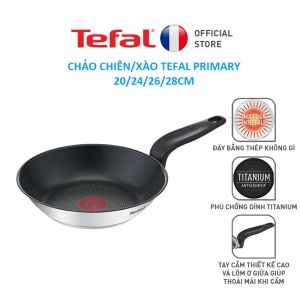Chảo Chiên/Xào chống dính Tefal Primary -20242628cm -Hàng Chính Hãng BH 2 Năm- Dùng cho mọi loại bếp