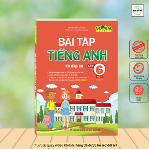 GLOBAL SUCCESS - Bài tập tiếng anh lớp 6 tập 1 (có đáp án) - tái bản