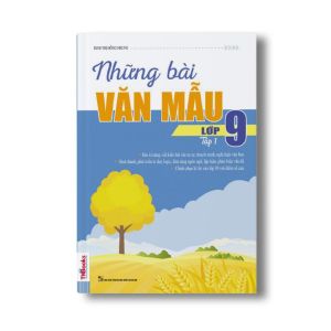 Những Bài Văn Mẫu Lớp 9 - Tập 1