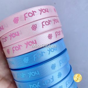 ริบบิ้นลาย FOR YOU ขนาด 12มม. / 21มม ยาว40หลา