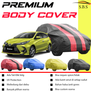 PREMIUM Body Cover Mobil YARIS Sarung Mobil YARIS Mobil all new yaris new yaris gr sport yaris lele yaris bakpao yaris hykeres yaris cross avanza lama avanza veloz avanza barong xenia calya sigra mobilio all new sigra 2023 sigra 2024 all new calya 2023
