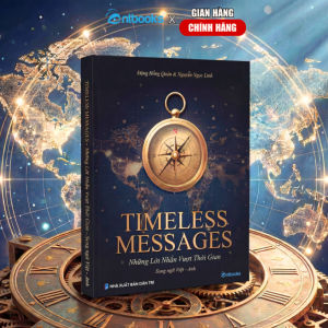 Sách Song Ngữ Việt - Anh Timeless Messages Những Lời Nhắn Vượt Thời Gian - Xuất Bản Chính Hãng