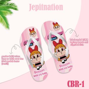 [SANDAL JEPIT] Powerpuff Girls Cry Baby (CBR) JEPITNATION Sendal Jepit Cowo Pria Wanita Perempuan Dewasa Anak Balita Sandal Santai Sendal Spons Bukan Karet flip flop Antislip