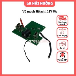 Vỏ mạch Hitachi 5S 18V 5A nhận sạc adapter