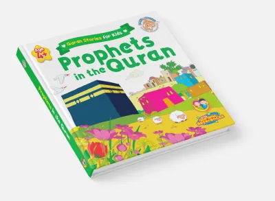QURAN STORIES FOR KIDS (PROPHETS IN THE QURAN) BOARDBOOK (Kids Islamic Book)