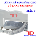 Khay làm đá rơi dành cho tủ lạnh Samsung - Điện Lạnh Thuận Dung. 
