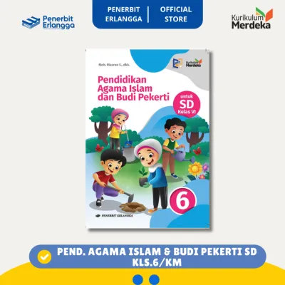 [Erlangga Official] Pendidikan Agama Islam & Budi Pekerti Sd Kelas 6 - Kurikulum Merdeka