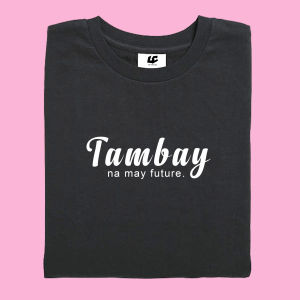 HUGOT TSHIRT Tambay na may Future meme shirt design for men & women