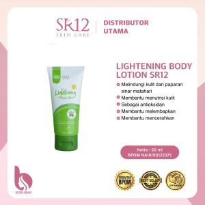 SR12 Lightening Body Lation With SPF 30+++ Melindungi Dari Panas Matahari dan  Perawatan Tubuh Alami Mencerahkan Kulit