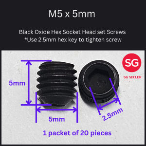 Ready stock in SG. 20 pieces in a packet. Black Oxide Set Screws M5 x 5mm. Use 2.5mm hex key for the screw.