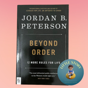 Beyond Order 12 More Rules For Life by Jordan B Peterson