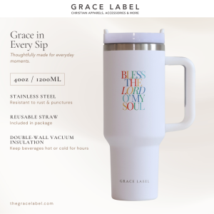 Grace Label - Bless The Lord O’ My Soul 40oz Tumbler