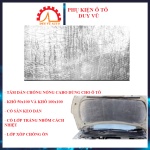 MIẾNG DÁN CÁCH NHIỆT CHỐNG NÓNG CABO DÙNG CHO Ô TÔ KHỔ 50x100 VÀ KHỔ 100x100