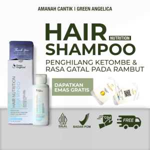 Hair Nutrition Shampoo Penumbuh Rambut Botak Rontok Penyubur Rambut Botak dan Penghilang Kerontokan Serta Ketombean Green Angelica Treatment Rambut Amanah Cantik