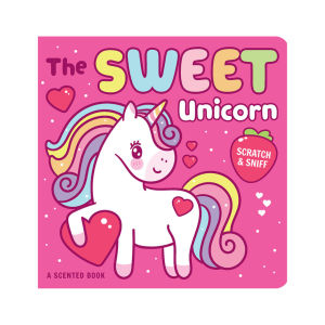 The Unicorn Scratch & Sniff Sweet Board Book To Scratch & Smell