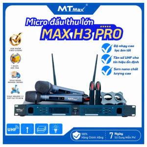 Micro Không Dây Đầu Thu Lớn MTMax H3 Pro Cao Cấp Chuyên Dùng Karaoke Gia Đình Phòng Trà Quán Bar Chống Hú Tốt Cho Âm Thanh Chuẩn Trong Ấm Áp