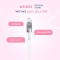 ลิปวิทเเทท 🎀 : Withat Juicy Jelly Tint วิทแทท จุ๊ซซี่ เจลลี่ ทินต์ติดทน ลิปสีชัด สีละมุนสีสวยมาก 🍒. 