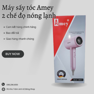 Máy sấy tóc Amey bảo vệ tóc máy sáy nóng lạnh cao cấp