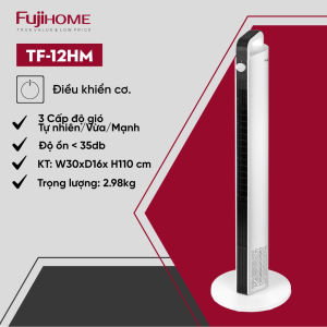Quạt tháp điều hoà đối lưu không khí Fujihome TF-12HE quạt mát không cánh đặt sàn 3 chế độ gió lọc không khí Ionizer tiết kiệm điện