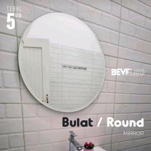 Kaca Cermin Bulat Rias 50 x 50 Bevel Round Mirror