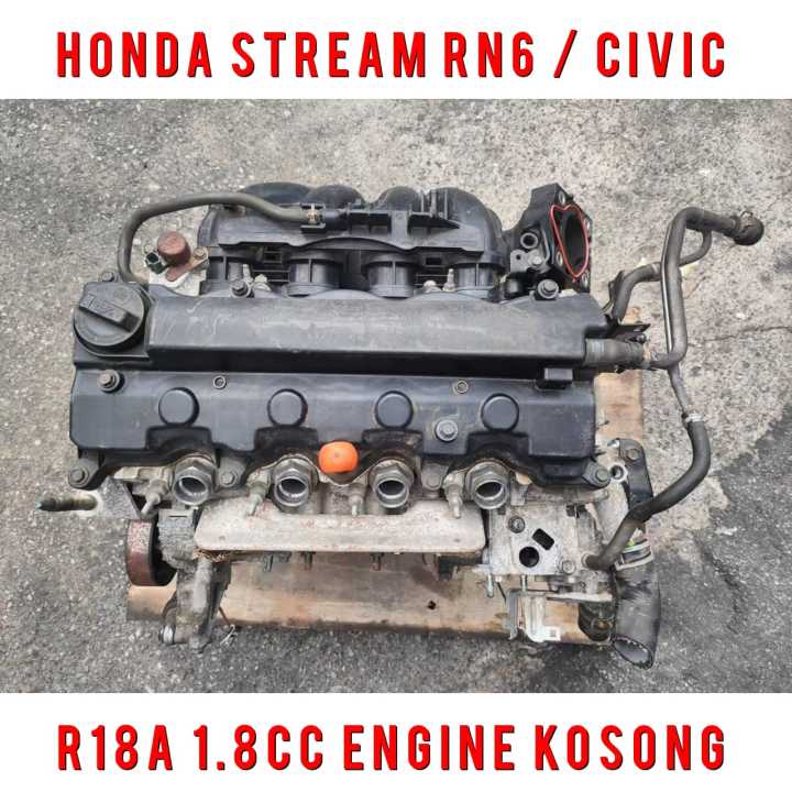 Rn6 Engine Honda Stream RN6 / Civic R18A 1.8cc Engine Kosong / Engine Empty | Lazada