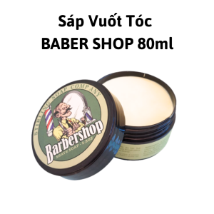 Sáp Vuốt Tóc BABER SHOP  Wax Tạo Kiểu Tóc Nam Giữ Nếp Tóc 8h-10h80ml