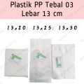 Plastik PP Lebar 13 Tebal 03 13x20 13x25 13x30 Kantong Plastik Bening Transparan. 