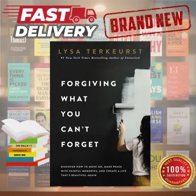 Forgiving What You Cant Forget by Lysa Terkeurst (paperback)