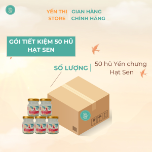(Tặng muỗng gỗ đơn 450k)Yến Thị -Gói tiết kiệm 50 hũ-Yến chưng HẠT SEN -yến sào Nha Trang 30% yến hũ 70ml