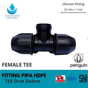 Fitting Pipa HDPE Female Tee/ Tee Drat Dalem HDPE 25 MM X 1 INCH